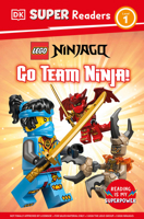 DK Super Readers Level 1 LEGO NINJAGO Go Team Ninja B0GWXN2SMG Book Cover