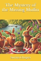 The Mystery of the Missing Muffin B0F5YJHCT4 Book Cover