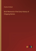 Brief Memorial of the Early History of Chipping Norton 3368123769 Book Cover