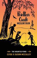 Panther Creek Mountain: The Haunted Pond 0998669962 Book Cover