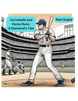 Curveballs and Home Runs: A Diamond's Tale B0CTT4HGXC Book Cover