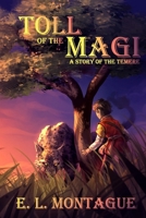 Toll of the Magi: A Story of the Temere (Stories of the Temere) B0F66NBQG6 Book Cover
