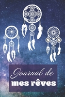 Journal de mes rêves: Carnet de songes pour rêves lucides et psychanalyse | 15,2 x 22,9 cm - 100 pages (French Edition) 1700021834 Book Cover