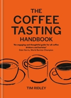 The Coffee Tasting Handbook 1846016886 Book Cover