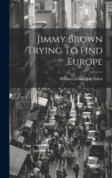 Jimmy Brown Trying To Find Europe 1022633384 Book Cover