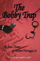 The Bobby Trap 1511858206 Book Cover
