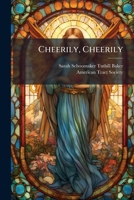 Cheerily, Cheerily 1247878147 Book Cover