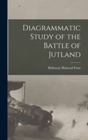 Diagrammatic Study of the Battle of Jutland 1015656560 Book Cover