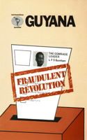 Guyana: Fraudulent Revolution 0906156203 Book Cover