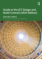 Guide to the JCT Design and Build Contract - 2024 Edition 1032744030 Book Cover