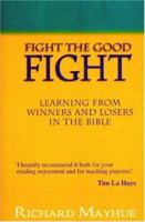 Fight the Good Fight 1857924703 Book Cover