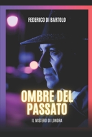 Ombre del Passato: Il Mistero di Londra B0CPYV34YK Book Cover