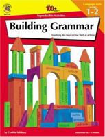 The 100+ Series Building Grammar, Grades 1-2: Teaching the Basics One Skill at a Time 1568229089 Book Cover