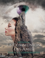 La Communion Des Âmes: La Confrontation 232225150X Book Cover