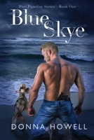 Blue Skye: Blue Paradise Series-Book One B0C12DHGQY Book Cover