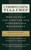 Understanding TIAA-CREF: How to Plan for a Secure and Comfortable Retirement 0195131975 Book Cover