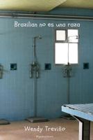 Brazilian Is Not a Race 8494822942 Book Cover