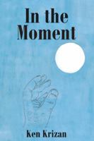 In the Moment 1524602116 Book Cover
