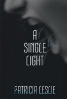 A Single Light 1922200468 Book Cover