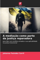 A mediação como parte da justiça reparadora (Portuguese Edition) 6207748921 Book Cover
