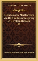 De Bataviasche Mei Beweging Van 1848 In Haren Oorsprong En Gevolgen Herdacht (1881) 1166702340 Book Cover