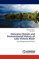 Holocene Climate and Environmental History of Lake Victoria Basin 3659137359 Book Cover