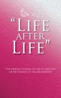 Life After Life: The Untold Stories of Life in and Out of My Season of Incarceration 1546214488 Book Cover