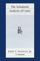 The Scholastic Analysis of Usury 1957698179 Book Cover