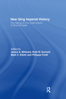 New Qing Imperial History: The Making of the Inner Asian Empire at Qing Chengde 0415511186 Book Cover