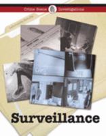 Surveillance (Crime Scene Investigations) 1590189914 Book Cover