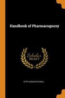 Handbook of Pharmacognosy 1016408102 Book Cover