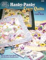 Hanky-Panky Crazy Quilts 1590120507 Book Cover