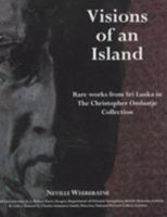 Visions of an Island: Rare Works from Sri Lanka in the Christopher Ondaatje Collection 0999904833 Book Cover