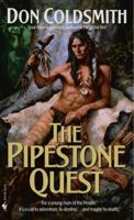 The Pipestone Quest: Spanish Bit Saga, Book 28 (Spanish Bit Saga) 0553294717 Book Cover