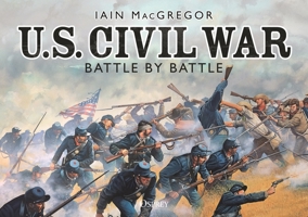 U.S. Civil War Battle by Battle 1472850114 Book Cover