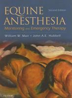 Equine Anesthesia: Monitoring and Emergency Therapy 1416023267 Book Cover