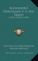 Alessandro Herculano E Il Suo Tempo: Studio Critico (1883) 1165272245 Book Cover