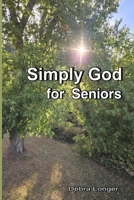 Simply God: For Seniors B0H568NHKG Book Cover