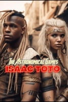 The Astronomical Games B0DY4NMK6C Book Cover