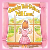 Someday Your Prince Will Come! 1638746419 Book Cover