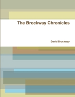 The Brockway Chronicles 0557344514 Book Cover