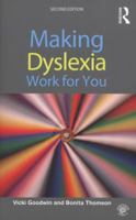 Making Dyslexia Work for You: A Self-Help Guide [With CDROM] 1843120917 Book Cover