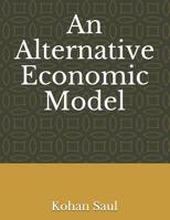 An Alternative Economic Model 1099552109 Book Cover