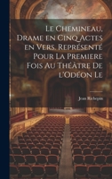 Le chemineau, drame en cinq actes en vers. Représenté pour la premiere fois au théâtre de l'Odéon le 1022161245 Book Cover