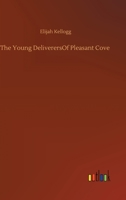 The Young Deliverers of Pleasat Cove 1516995147 Book Cover