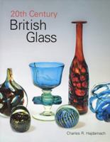 20th Century British Glass 1851495878 Book Cover