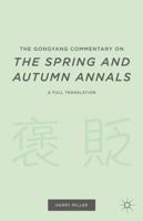 The Gongyang Commentary on The Spring and Autumn Annals: A Full Translation 1137497637 Book Cover