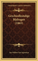 Geschiedkundige Bijdragen (1865) 1160098174 Book Cover