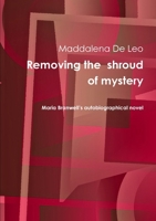 Removing the shroud of mystery 1291058613 Book Cover