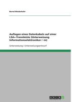Auflegen eines Datenkabels auf einer LSA+-Trennleiste (Unterweisung Informationselektroniker / -in) 3640925254 Book Cover